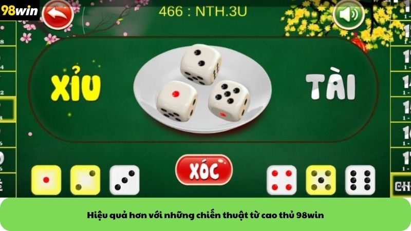 Hiệu quả hơn với những chiến thuật từ cao thủ 98win