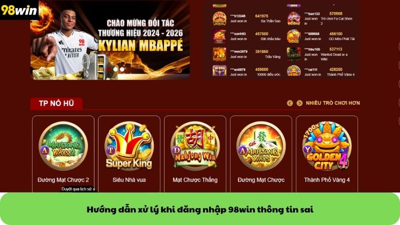 Hướng dẫn xử lý khi đăng nhập 98win thông tin sai