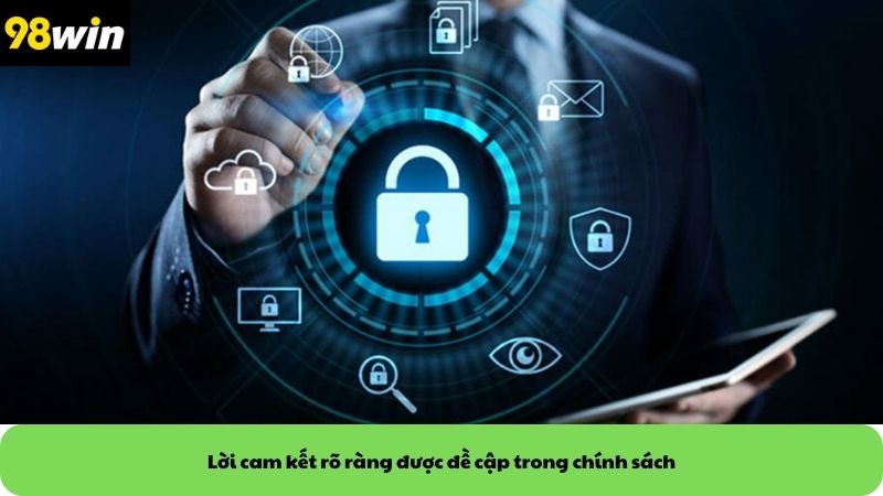 Lời cam kết rõ ràng được đề cập trong chính sách