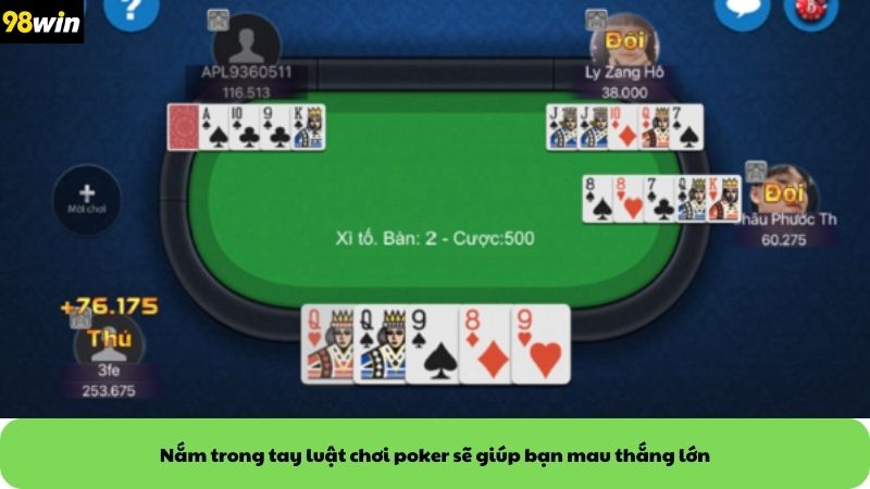 Nắm trong tay luật chơi poker sẽ giúp bạn mau thắng lớn
