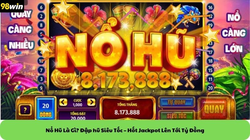 nổ hũ là gì