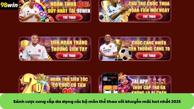 Sảnh cược cung cấp đa dạng các bộ môn thể thao với khuyến mãi hot nhất 2025