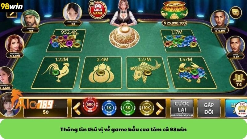 Thông tin thú vị về game bầu cua tôm cá 98win