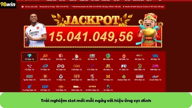 Trải nghiệm slot mới mỗi ngày với hiệu ứng cực đỉnh